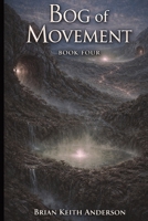 The Bog of Movement B0GV1PZPSZ Book Cover