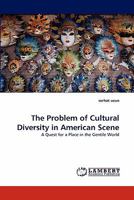 The Problem of Cultural Diversity in American Scene: A Quest for a Place in the Gentile World 3844314059 Book Cover