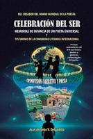 CELEBRACIÓN DEL SER: memorias de infancia de un poeta universal (Spanish Edition) B0H14YMHZS Book Cover