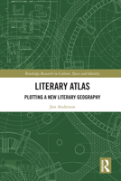 Literary Atlas: Plotting a New Literary Geography 103234265X Book Cover