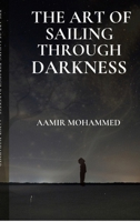The Art of Sailing Through Darkness: A Map Back To Yourself B0G4NF6927 Book Cover