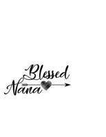 Blessed Nana: Portable Notebook: 6" x 9" Notebook With A Graphic Cover Quote or Saying for Moms: Awesome gift idea for Mothers, Mom, Grandma and women 1650443285 Book Cover