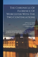 The Chronicle of Florence of Worcester 1017902763 Book Cover