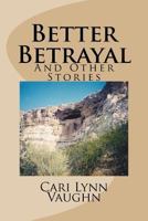 Better Betrayal 1533240493 Book Cover
