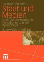 Staat Und Medien: Uber Die Elektronische Konditionierung Der Wirklichkeit 3531141848 Book Cover