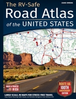 The RV-Safe Road Atlas of the United States: Large-Scale, RV Maps for Stress-Free Travel — Clear Route Planning, Safer Roads, and Reliable Navigation Even Without GPS