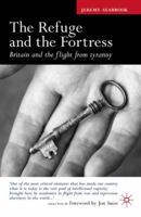 The Refuge and the Fortress: Britain and the Flight from Tyranny 0230218784 Book Cover