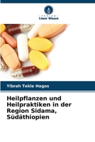 Heilpflanzen und Heilpraktiken in der Region Sidama, Südäthiopien 6209108733 Book Cover