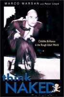 Think Naked: Childlike Brilliance in the Rough Adult World 158872042X Book Cover