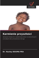 Karmienie przyszlosci (Polish Edition) 6209548121 Book Cover