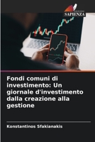 Fondi comuni di investimento: Un giornale d'investimento dalla creazione alla gestione 6205848570 Book Cover