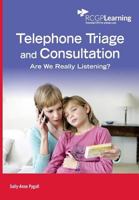 Telephone Triage and Consultation: Are We Really Listening? 0850844266 Book Cover