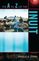 The A to Z of the Inuit (Volume 39) 0810868229 Book Cover