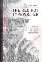 The Red Hot Typewriter: The Life and Times of John D. MacDonald 0312209053 Book Cover