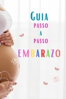 Um Guia Passo A Passo Para Embarazada, Indispensable Para Madres Primerizas B0C6W63ZV5 Book Cover