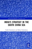 India's Strategy in the South China Sea 1032337141 Book Cover