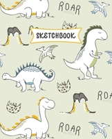 Sketchbook: Dinosaurs Sketch Book for Kids Practice Drawing and Doodling Sketching Book for Toddlers & Tweens 1712589857 Book Cover