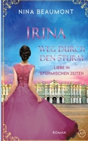 Irina, Weg durch den Sturm 3903301264 Book Cover