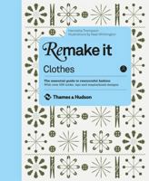 Remake It: Clothes 0500516324 Book Cover