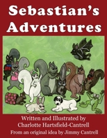Sebastian's Adventures 1501070843 Book Cover