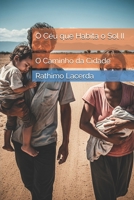 O Céu que Habita o Sol II: O Caminho da Cidade (Portuguese Edition) B0FN6YC4T2 Book Cover