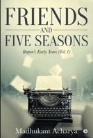 Friends and Five Seasons: Rupen's early years ( Vol1 ) 1642493856 Book Cover