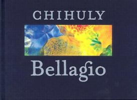 Dale Chihuly: Bellagio 1576840093 Book Cover