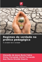 Regimes de verdade na prática pedagógica: A verdade não é verdade 6206327191 Book Cover