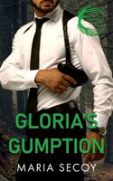 Gloria's Gumption (Twisted Willow) B0BRH2F7WZ Book Cover