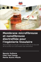 Membrane microfibreuse et nanofibreuse électrofilée pour l'ingénierie tissulaire (French Edition) 6209504787 Book Cover