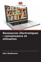 Ressources électroniques : connaissance et utilisation (French Edition) 6208743311 Book Cover