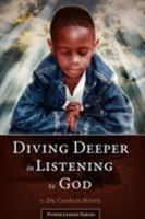 Diving Deeper in Listening to God 0996722947 Book Cover