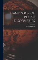 Handbook of Polar Discoveries 1018610472 Book Cover