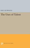 The Uses of Talent 0691620490 Book Cover
