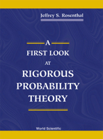 A First Look at Rigorous Probability Theory 9810243227 Book Cover