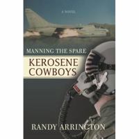Kerosene Cowboys: Manning the Spare 059587701X Book Cover