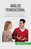 Analisi transazionale: Uno strumento prezioso per capire se stessi e gli altri 2808606680 Book Cover