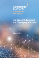 Translator Education for Changing Markets 1009657690 Book Cover