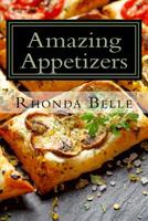 Amazing Appetizers: 60 #Delish & Easy to Make Appetizers 1981616217 Book Cover