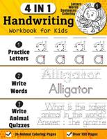 Handwriting Workbook for Kids: 4-in-1 Alphabets Handwriting Practice Book to Master Letters, Words & Animal Quiz Sentences, 26 Animal Coloring Pages 1095828088 Book Cover