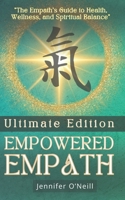 Empowered Empath: Ultimate Edition 1640346902 Book Cover