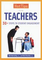 HotTips for Teachers: 30+ Steps to Student Engagement 1569761434 Book Cover