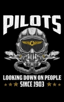 Pilots Looking Down On People Since 1903: Pilots, Looking Down On People Since 1903 Joke 2020 Pocket Sized Weekly Planner & Gratitude Journal (53 ... - Small Fit For Purses, Backpacks & Pockets 1679692550 Book Cover