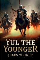 Yul the Younger B0DSM4JJQM Book Cover