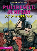 Pararescue Jumpers: Out of a Hurricane! 1647476437 Book Cover