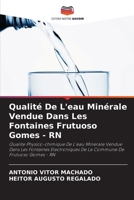 Qualité De L'eau Minérale Vendue Dans Les Fontaines Frutuoso Gomes - RN: Qualite Physico-chimique De L'eau Minerale Vendue Dans Les Fontaines ... De Frutuoso Gomes - RN (French Edition) 6208784409 Book Cover