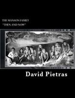 The Manson Family "Then and Now" 1494771683 Book Cover