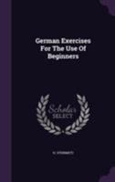 German Exercises for the Use of Beginners 1141555417 Book Cover