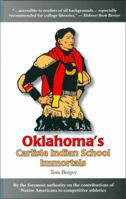 Oklahoma's Carlisle Indian School Immortals 0977448681 Book Cover