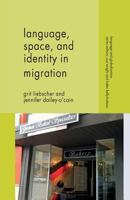Language, Space and Identity in Migration 134933183X Book Cover